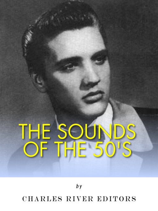 Title details for The Sounds of the '50s by Charles River Editors - Wait list